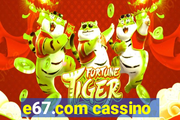 e67.com cassino